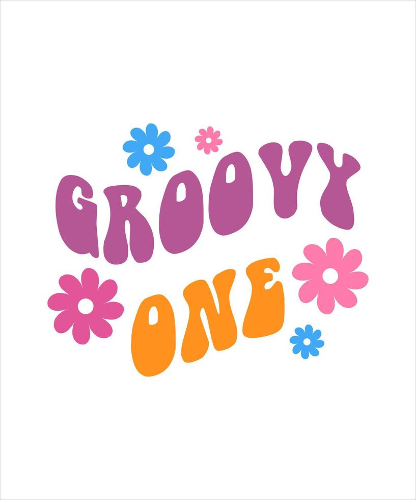 groovy vintage, typography t shirt print design graphic illustration vector. daisy ornament flower design. groovy one vector