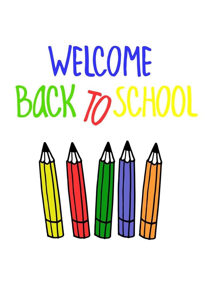 Welcome Back to School vector background, with hand-lettered colorful inscription and colored pencils. Blackboard stylized design. Isolated on black