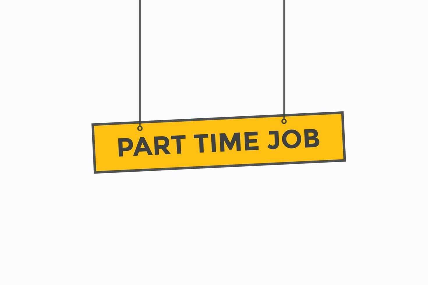 part time job button vectors.sign label speech bubble part time job vector