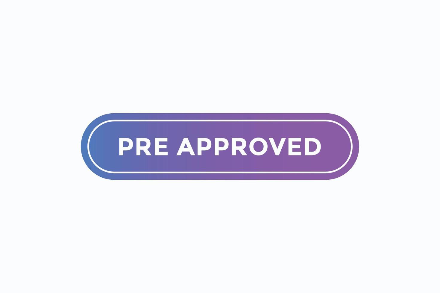 Basic RGBpre approved button vectors.sign label speech bubble pre approved vector