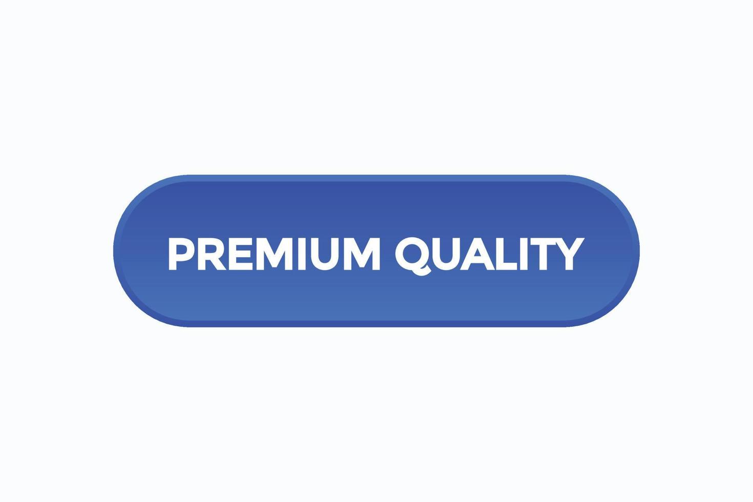Basic RGBpremium quality button vectors.sign label speech bubble premium quality vector