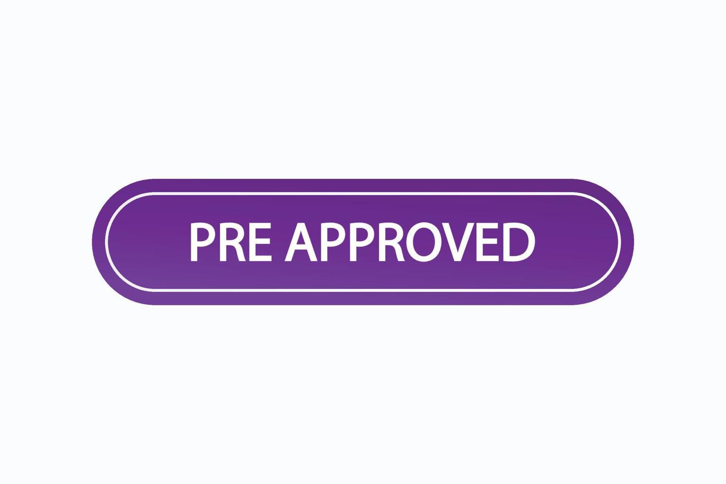 Basic RGBpre approved button vectors.sign label speech bubble pre approved vector