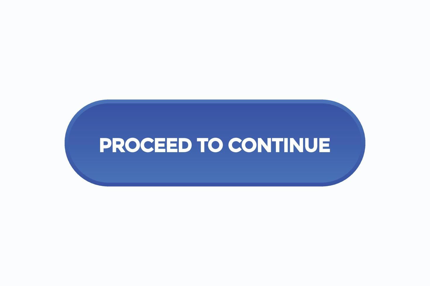 Continue Button Vector Art, Icons, and Graphics for Free Download