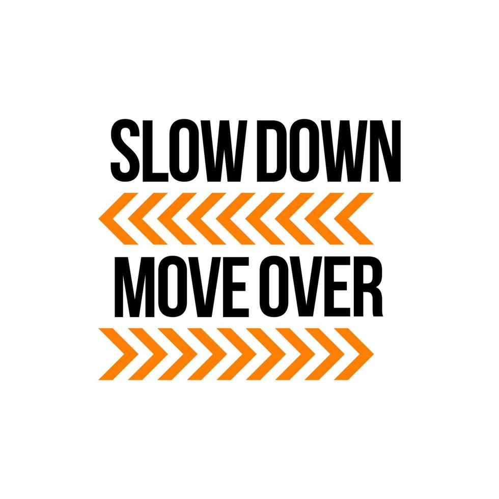 creative custom slow down move over sign isolated on white vector