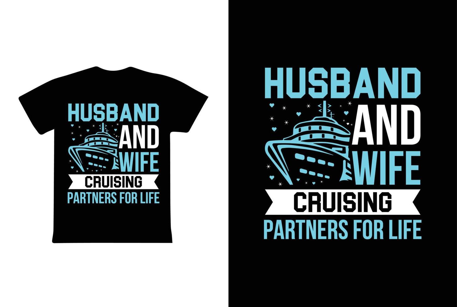 Husband And Wife Cruising Partners For Life T-shirt Design, Valentine day T-shirt design Template vector