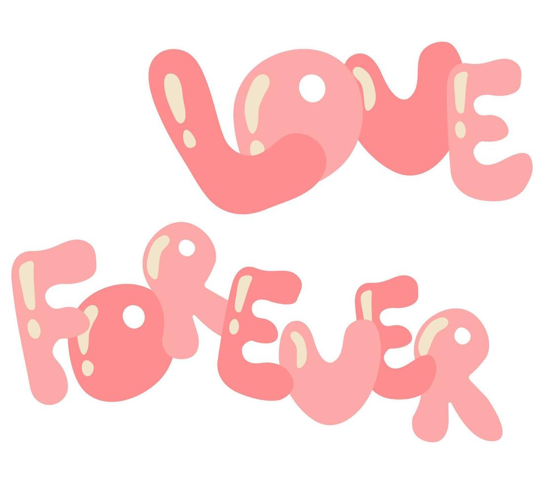 Lettering Love forever. White background, isolate. vector illustration.