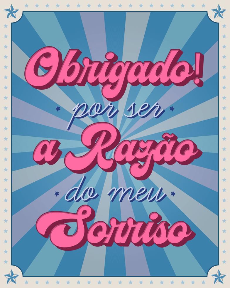 Inspirational phrase poster in Brazilian Portuguese. Retro style. Translation - Thank you for being the reason for my smile. vector