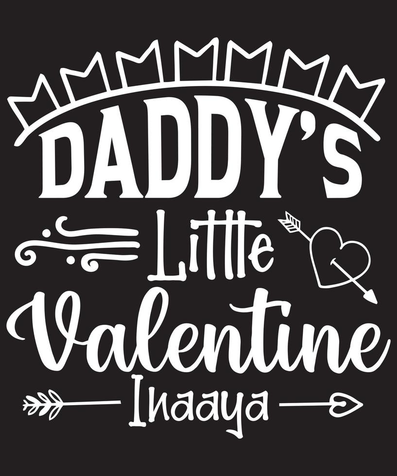 Daddy's Little Valentine Inaaya vector