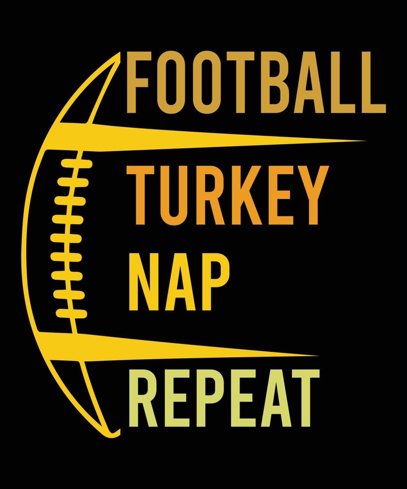 FOOTBALL TURKEY NAP REPEAT vector