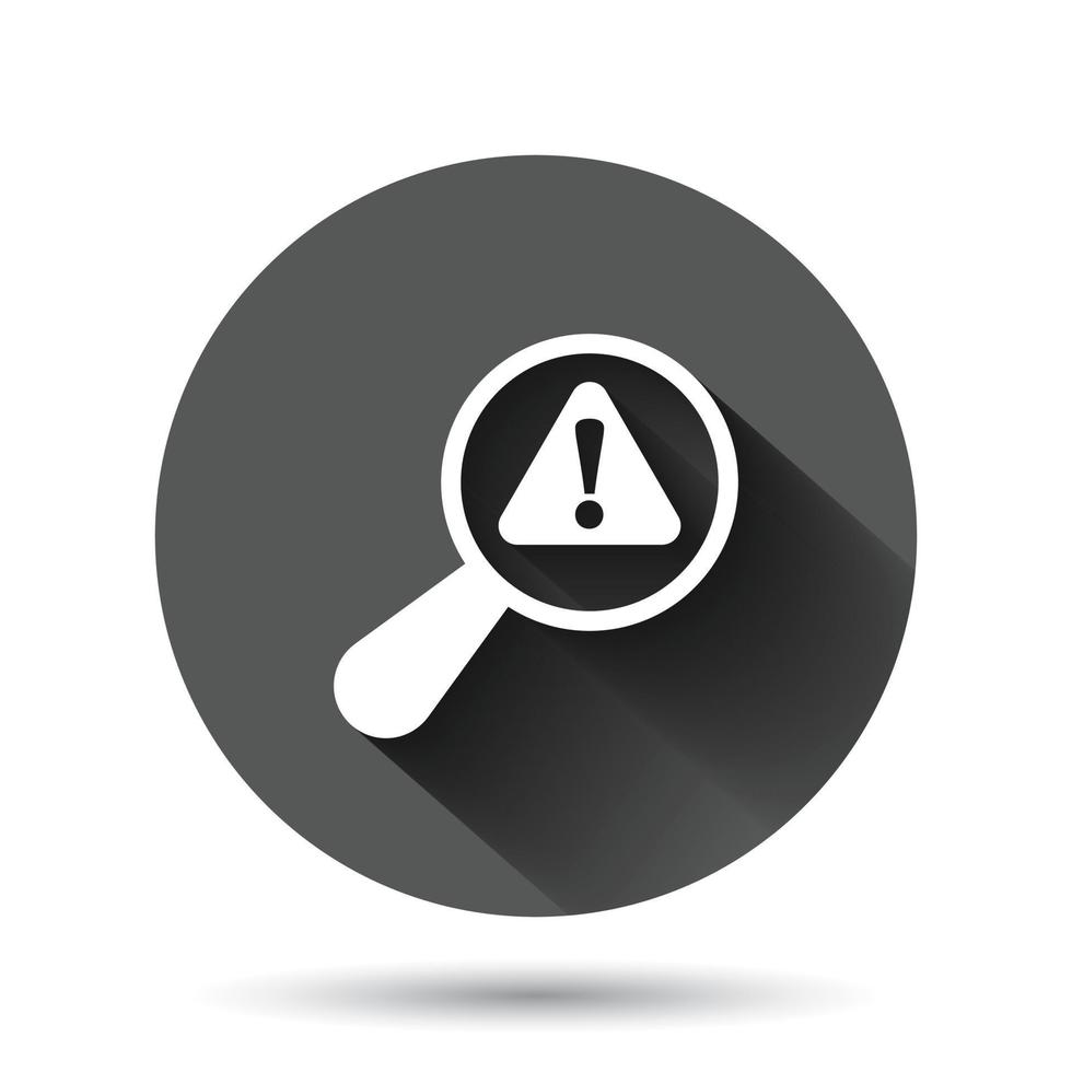 Risk analysis icon in flat style. Exclamation magnifier vector illustration on black round background with long shadow effect. Attention circle button business concept.