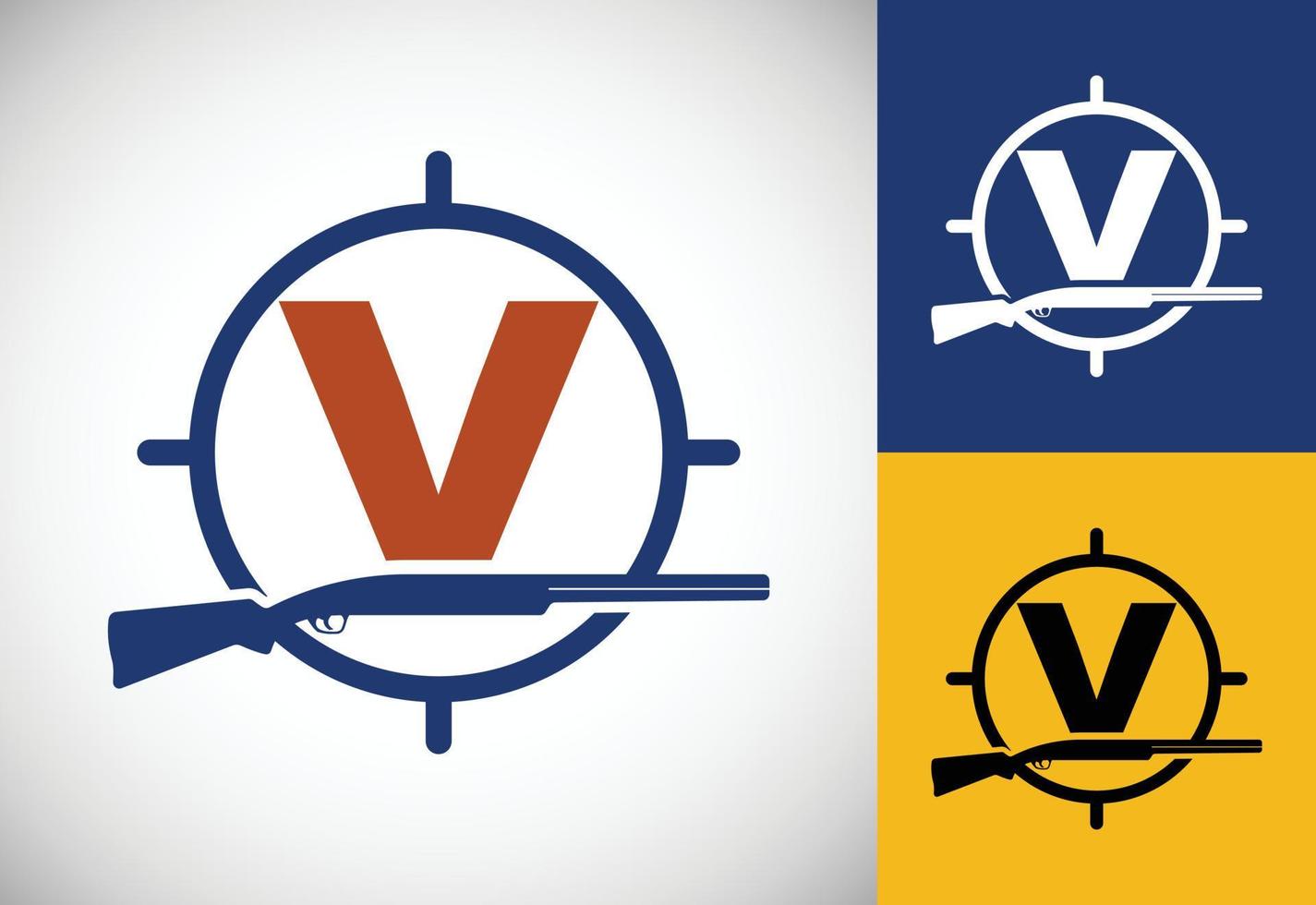 Initial alphabet V with gun and target sign. Inspiration hunting club logo vector. Hunting logo vector