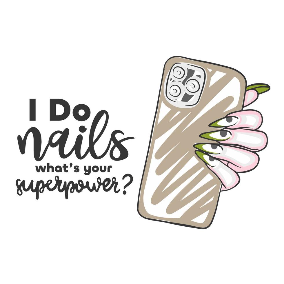 I do nails what is your super power, handwritten quote, fashion manicure vector