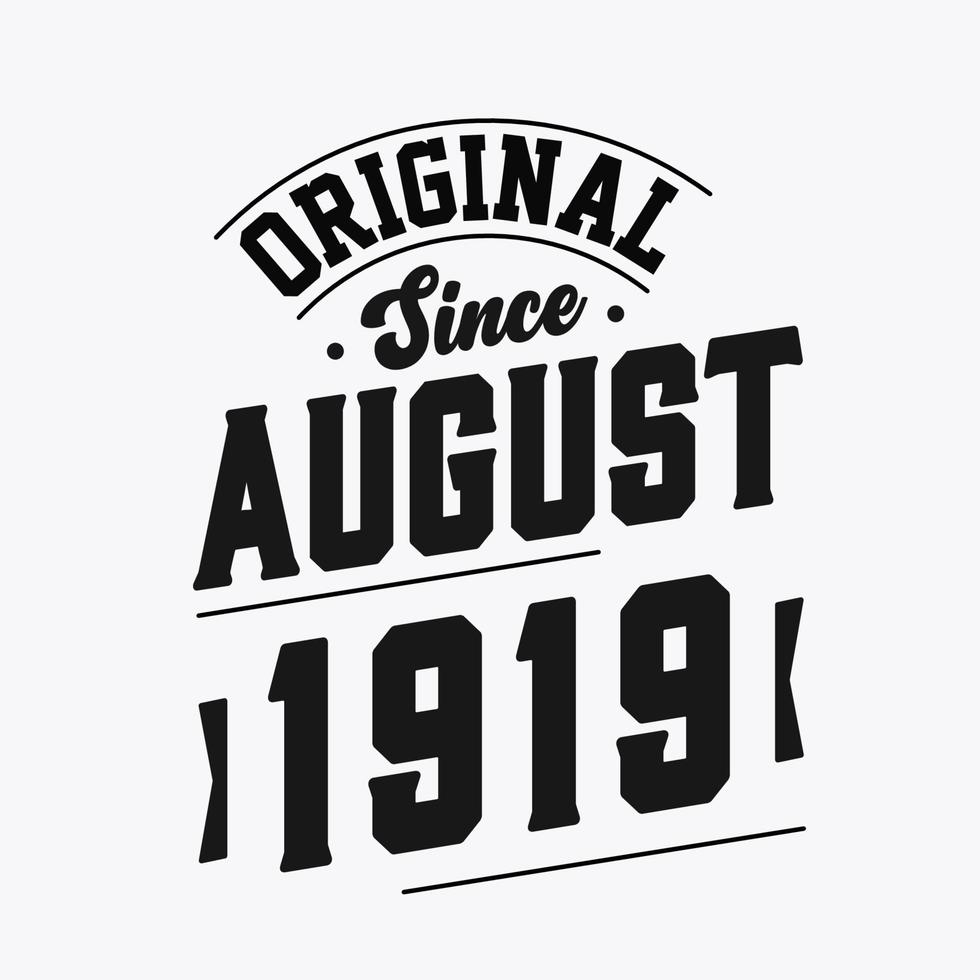 Born in August 1919 Retro Vintage Birthday, Original Since August 1919 vector