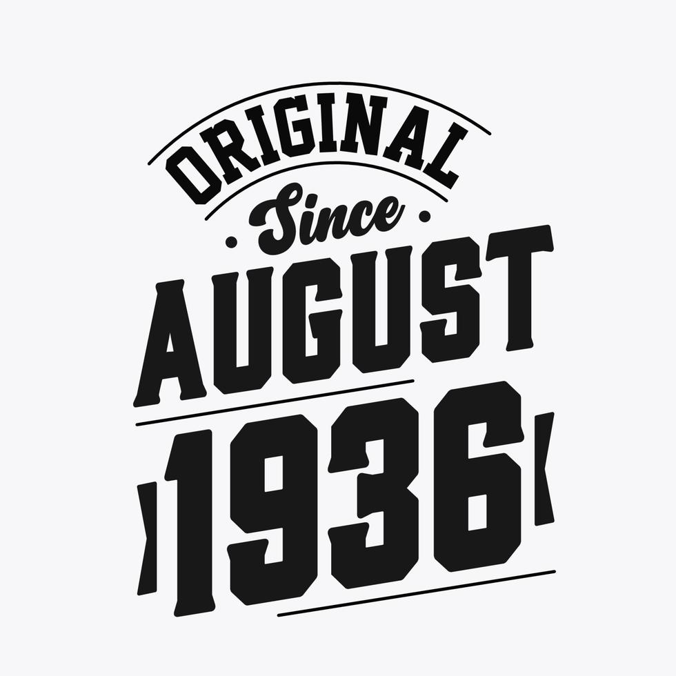 nacido en agosto de 1936 cumpleaños retro vintage, original desde agosto de 1936 vector