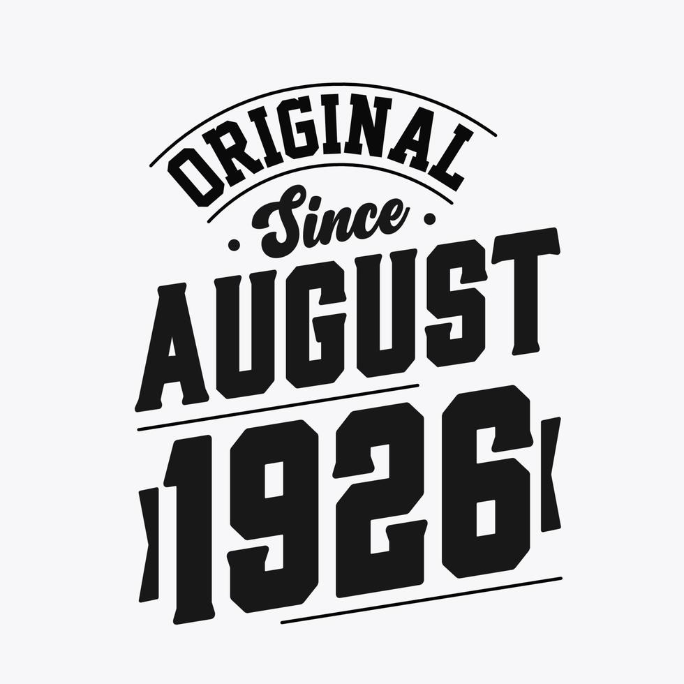 Born in August 1926 Retro Vintage Birthday, Original Since August 1926 vector