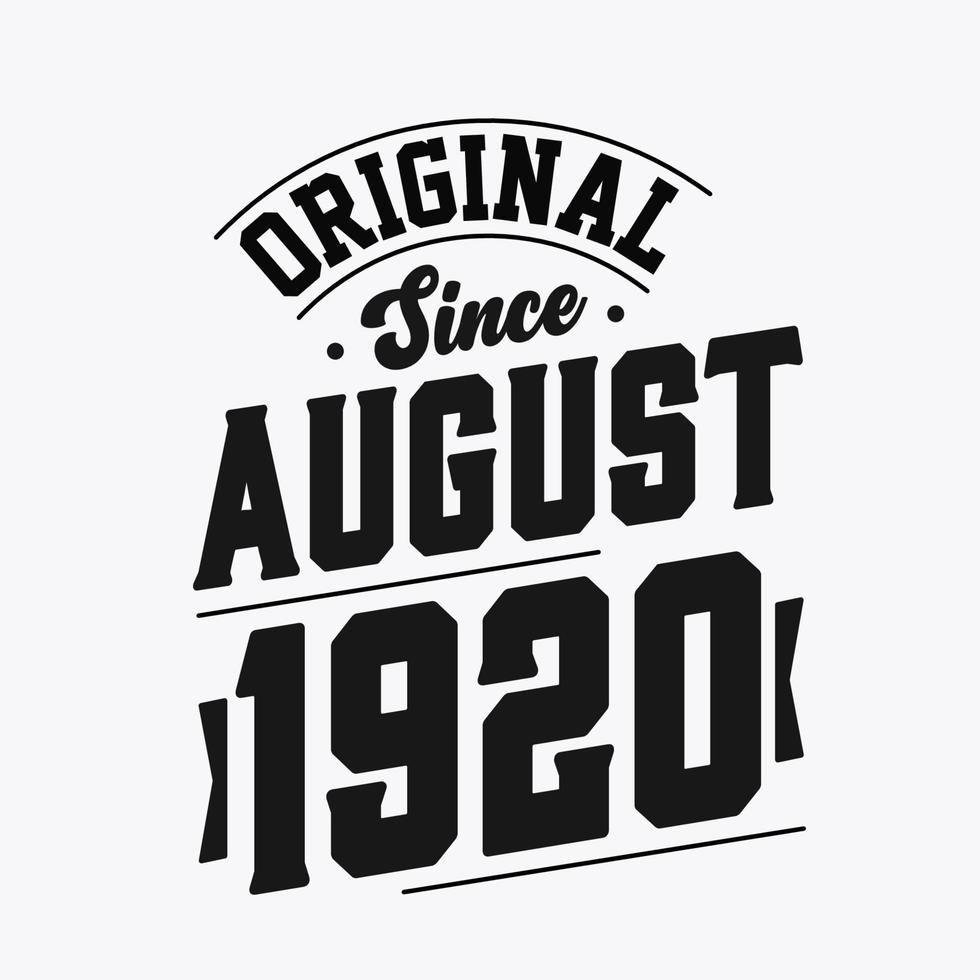 Born in August 1920 Retro Vintage Birthday, Original Since August 1920 vector