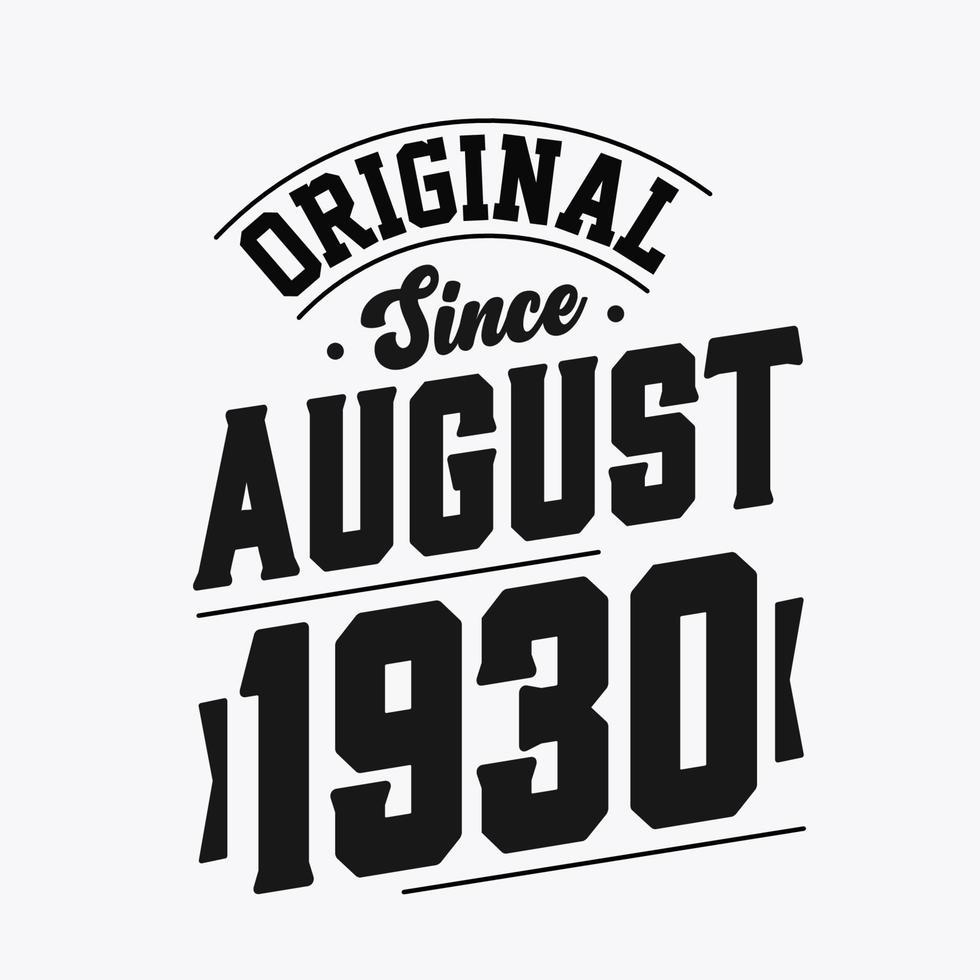 nacido en agosto de 1930 cumpleaños retro vintage, original desde agosto de 1930 vector