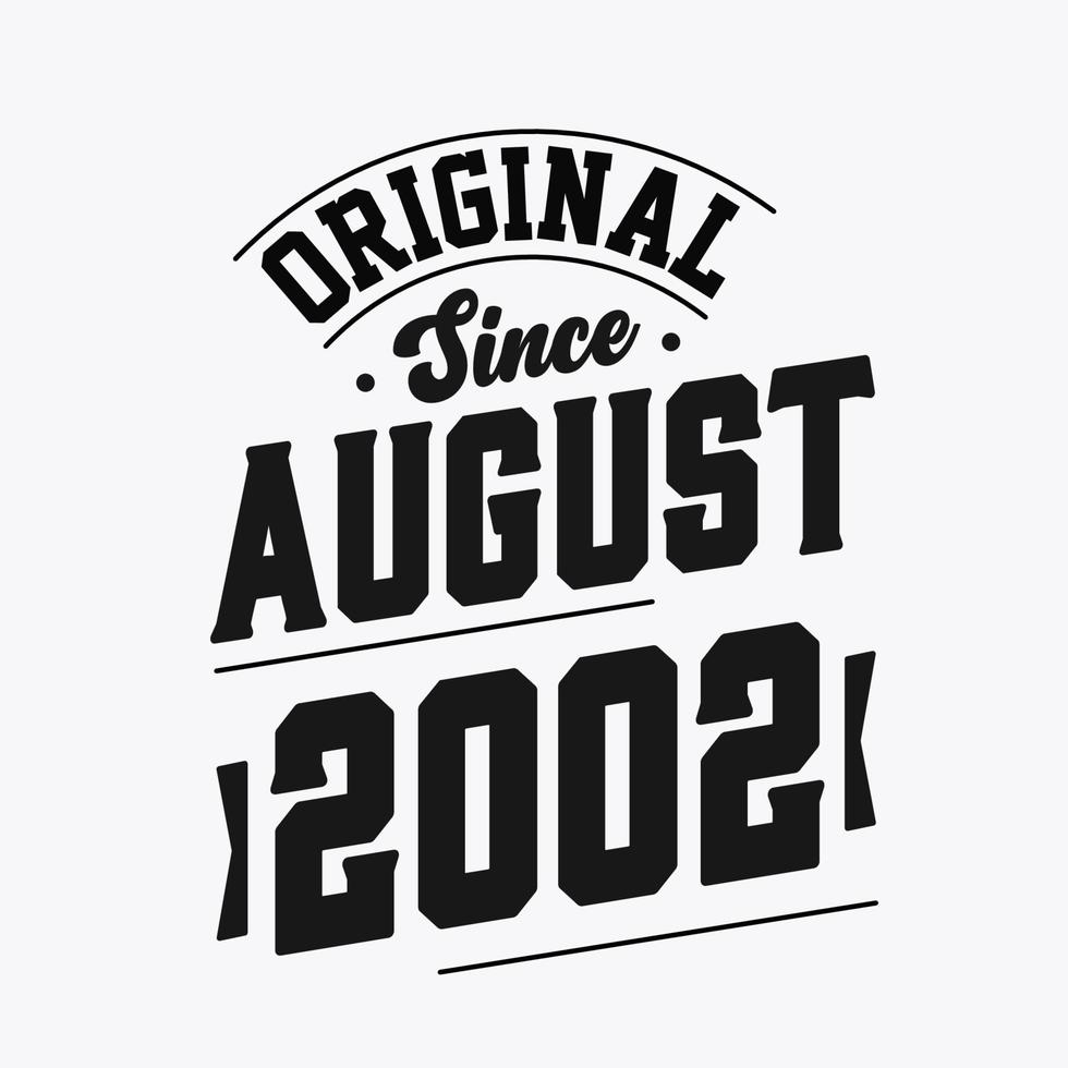 Born in August 2002 Retro Vintage Birthday, Original Since August 2002 vector