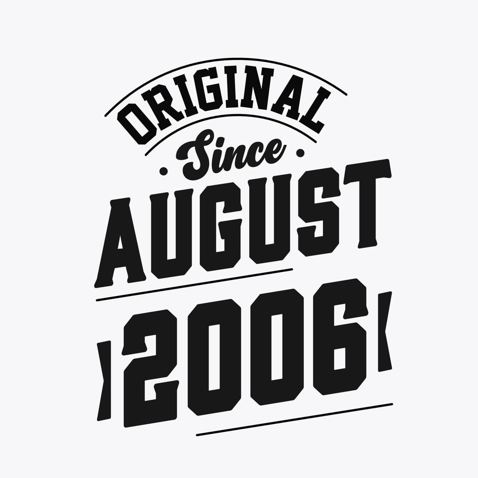 Born in August 2006 Retro Vintage Birthday, Original Since August 2006 vector