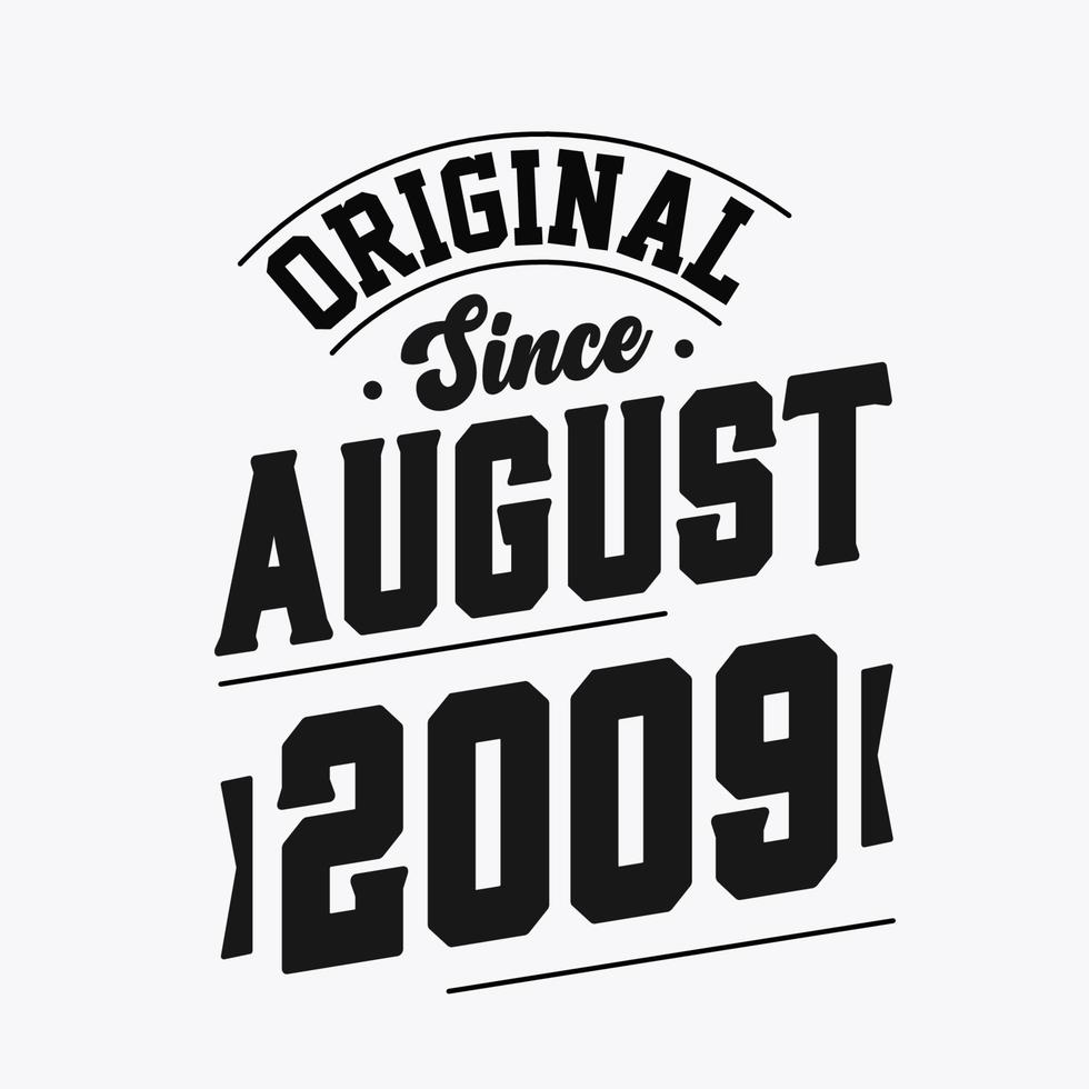 Born in August 2009 Retro Vintage Birthday, Original Since August 2009 vector