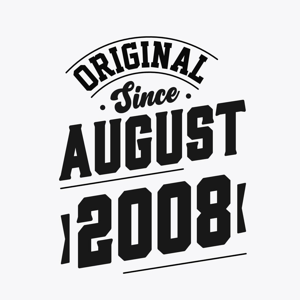 nacido en agosto de 2008 cumpleaños retro vintage, original desde agosto de 2008 vector