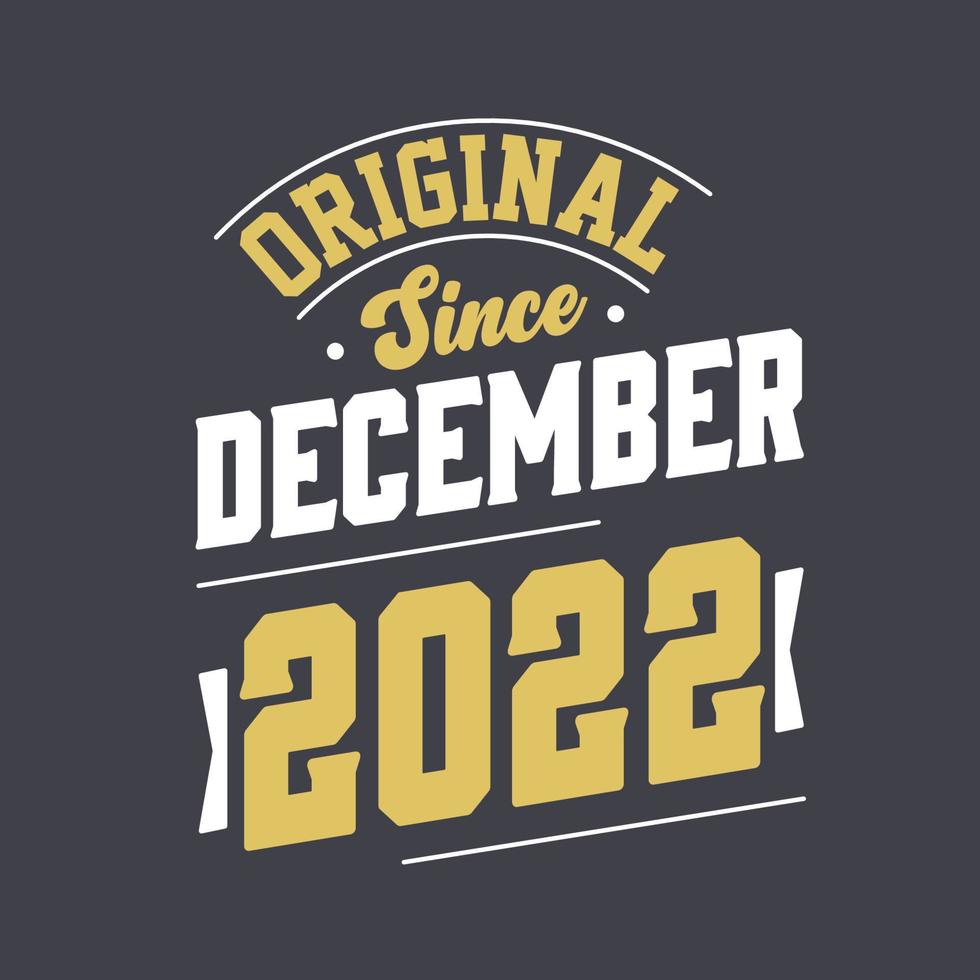 Classic Since December 2022. Born in December 2022 Retro Vintage Birthday vector