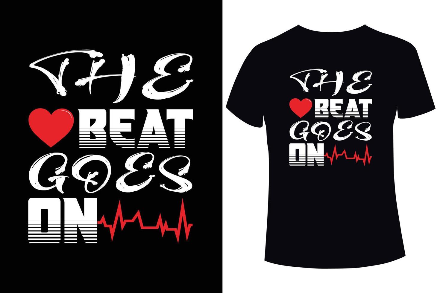 The beat goes on, Heart disease awareness t-shirt design template vector