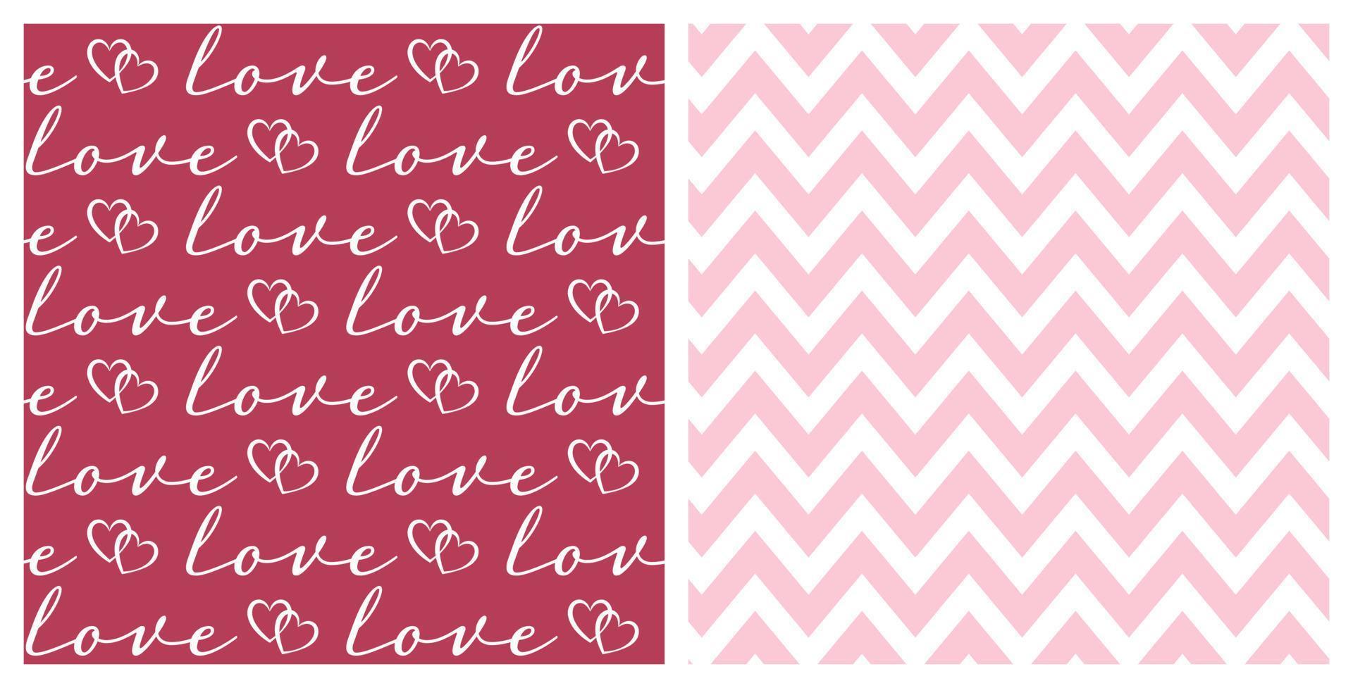 Set of two seamless patterns of hearts and love words and chevron lines, on isolated white background. Pink and viva magenta colours. Celebration of Valentines Day, Wedding, Mothers day. vector