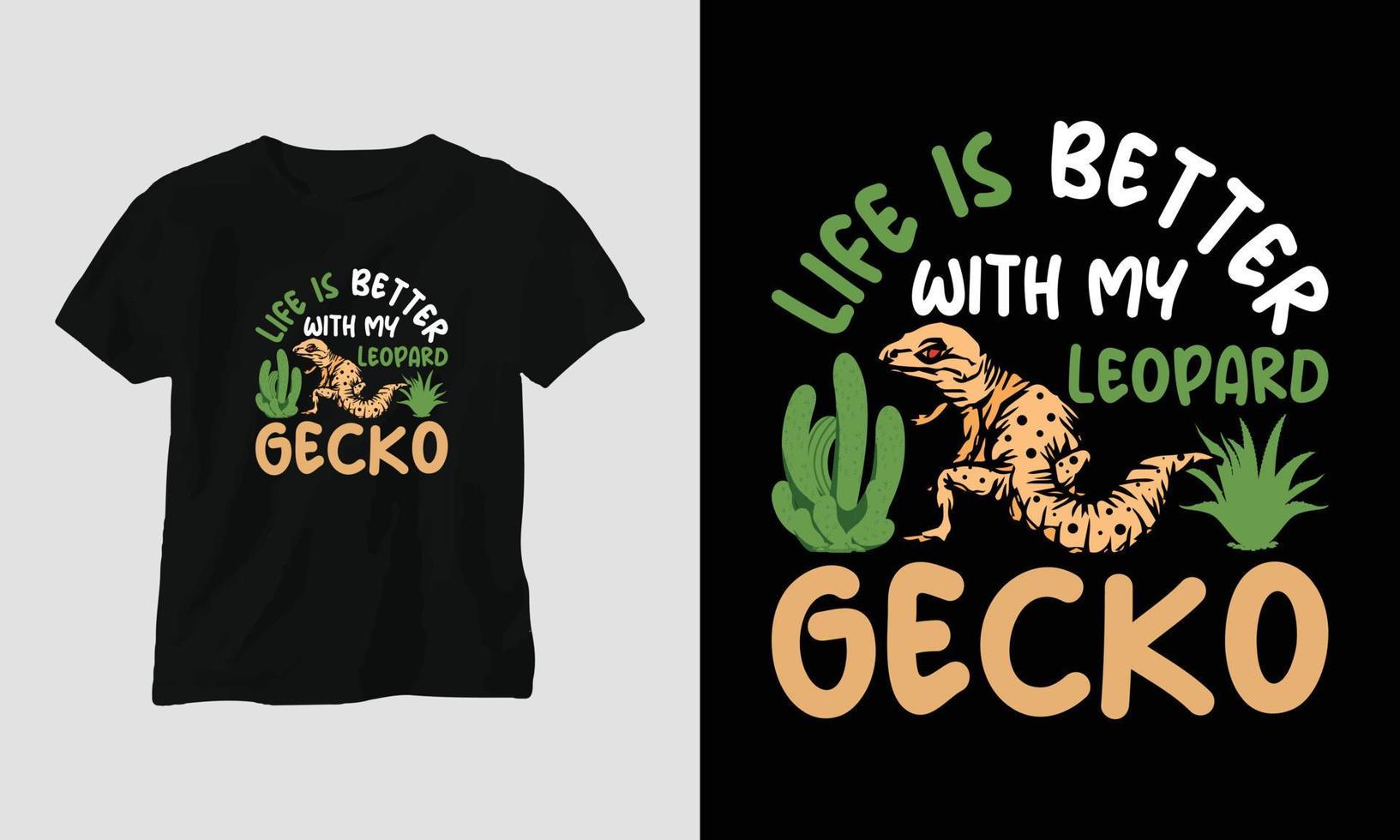 la vida es mejor con mi plantilla de camiseta gecko leopardo vector