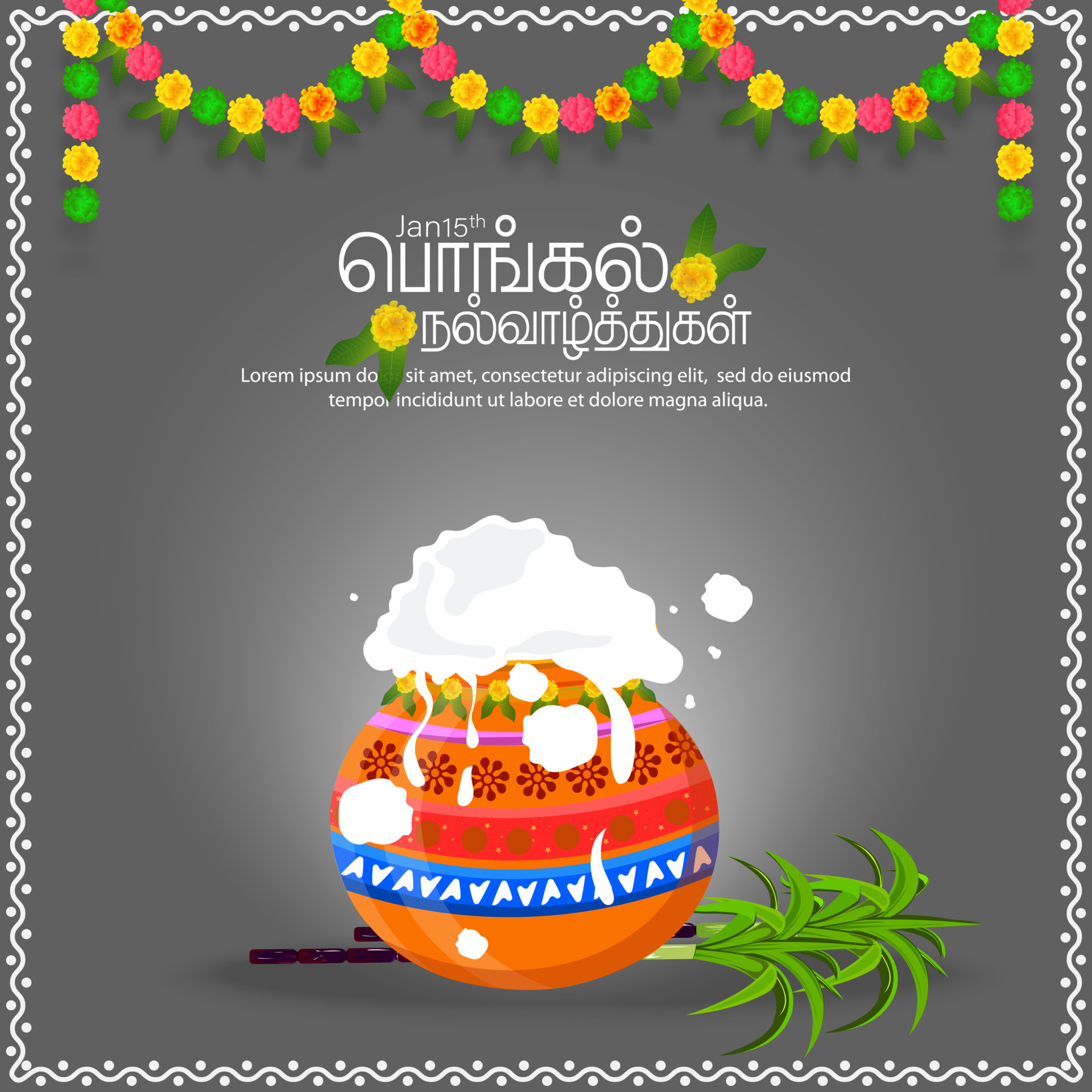 South Indian Happy Pongal Harvest Celebration Festival Greeting Background.  Colorful flower garland with sugarcane and Pongal pot. Translate Happy  Pongal Tamil text. 16939588 Vector Art at Vecteezy