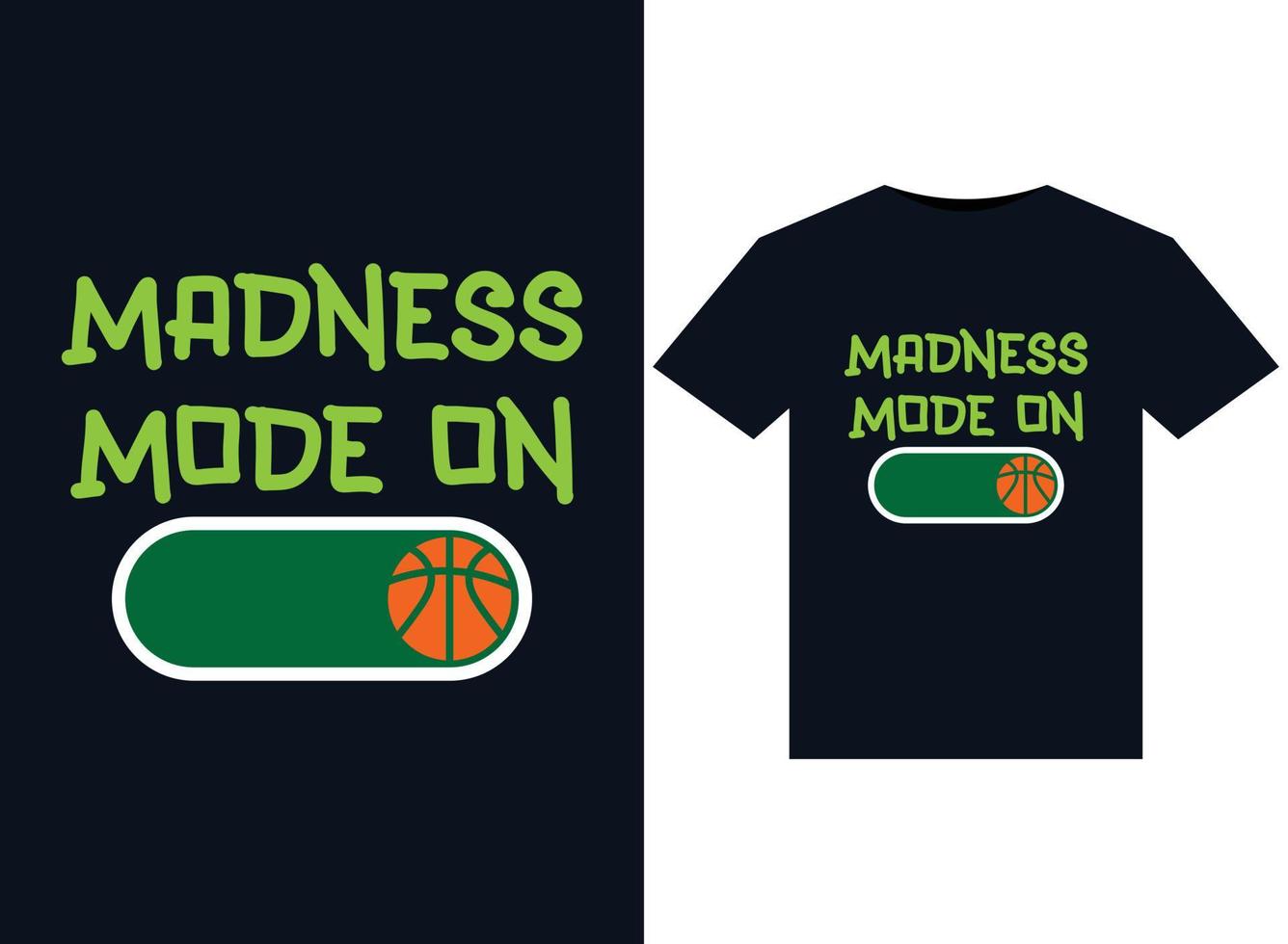 Madness Mode On illustrations for print-ready T-Shirts design vector