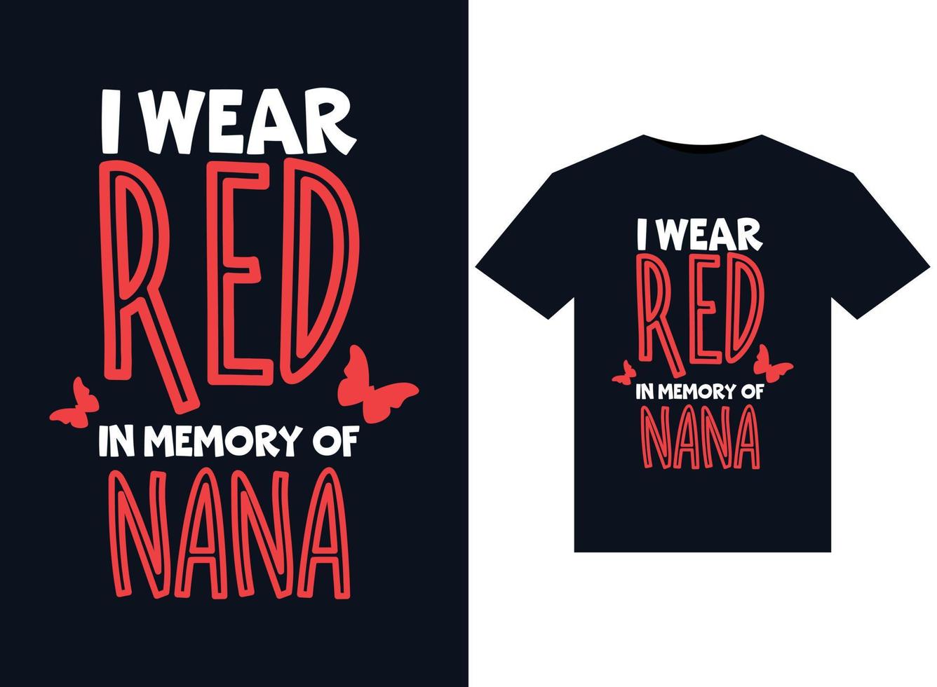 I Wear Red In Memory of Nana illustrations for print-ready T-Shirts design vector