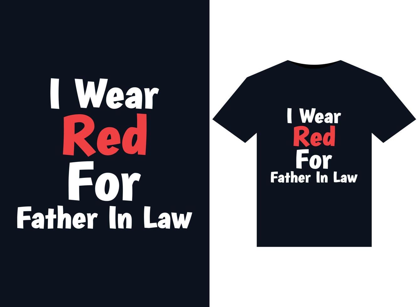 I Wear Red For Father In Law illustrations for print-ready T-Shirts design vector