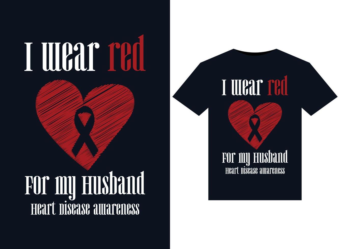 I Wear Red For My Husband Heart Disease Awareness illustrations for print-ready T-Shirts design vector