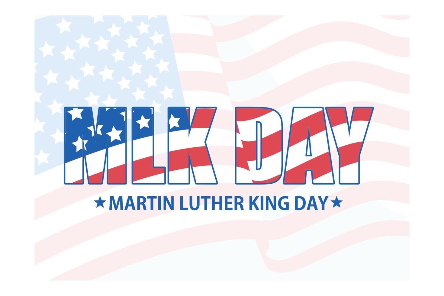 Martin Luther King Jr. Day typography greeting card design. MLK Day lettering inspirational quote, US flag, dark blue vector background, flat vector modern illustration