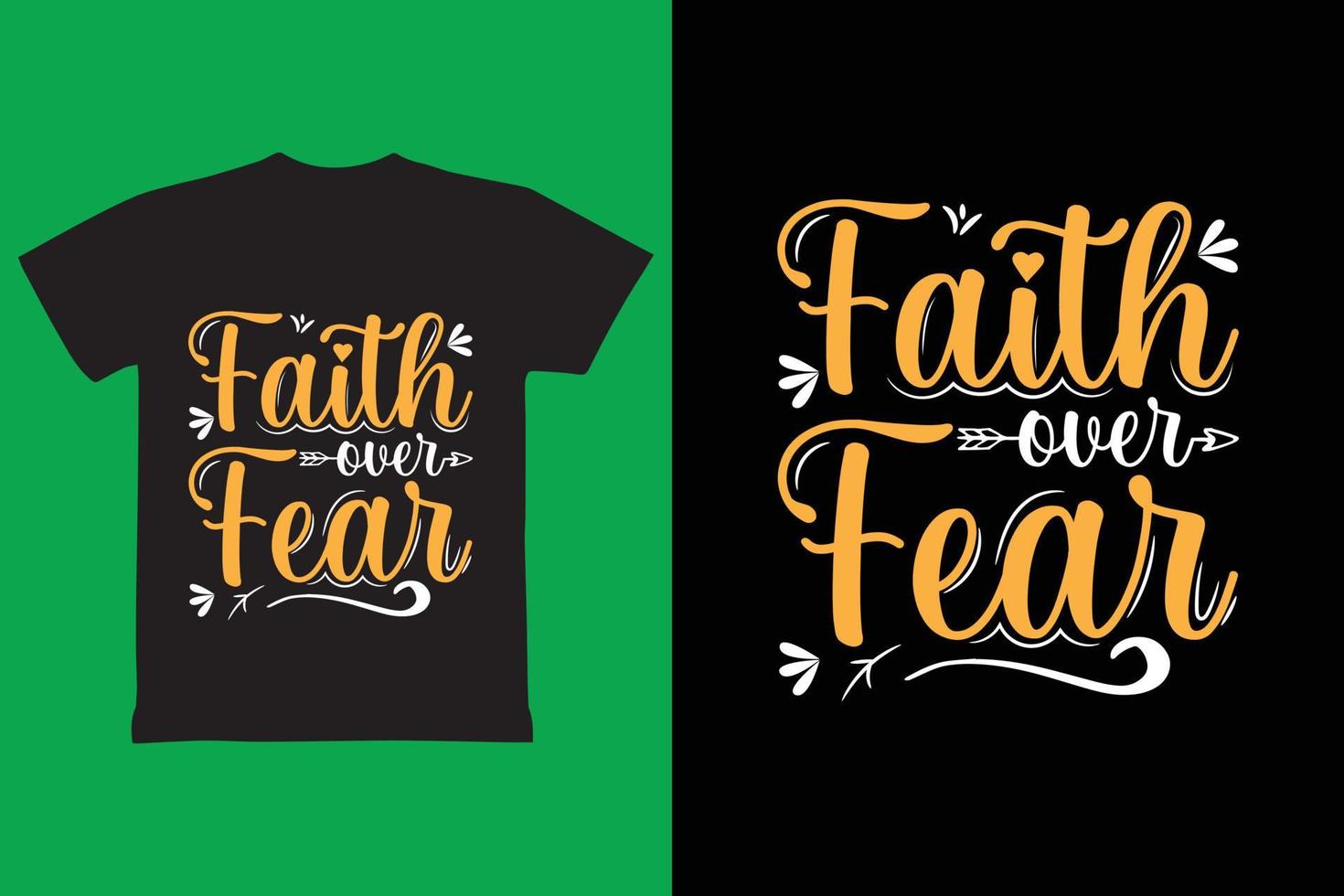 Faith over Fear typogragpy thsirt vector