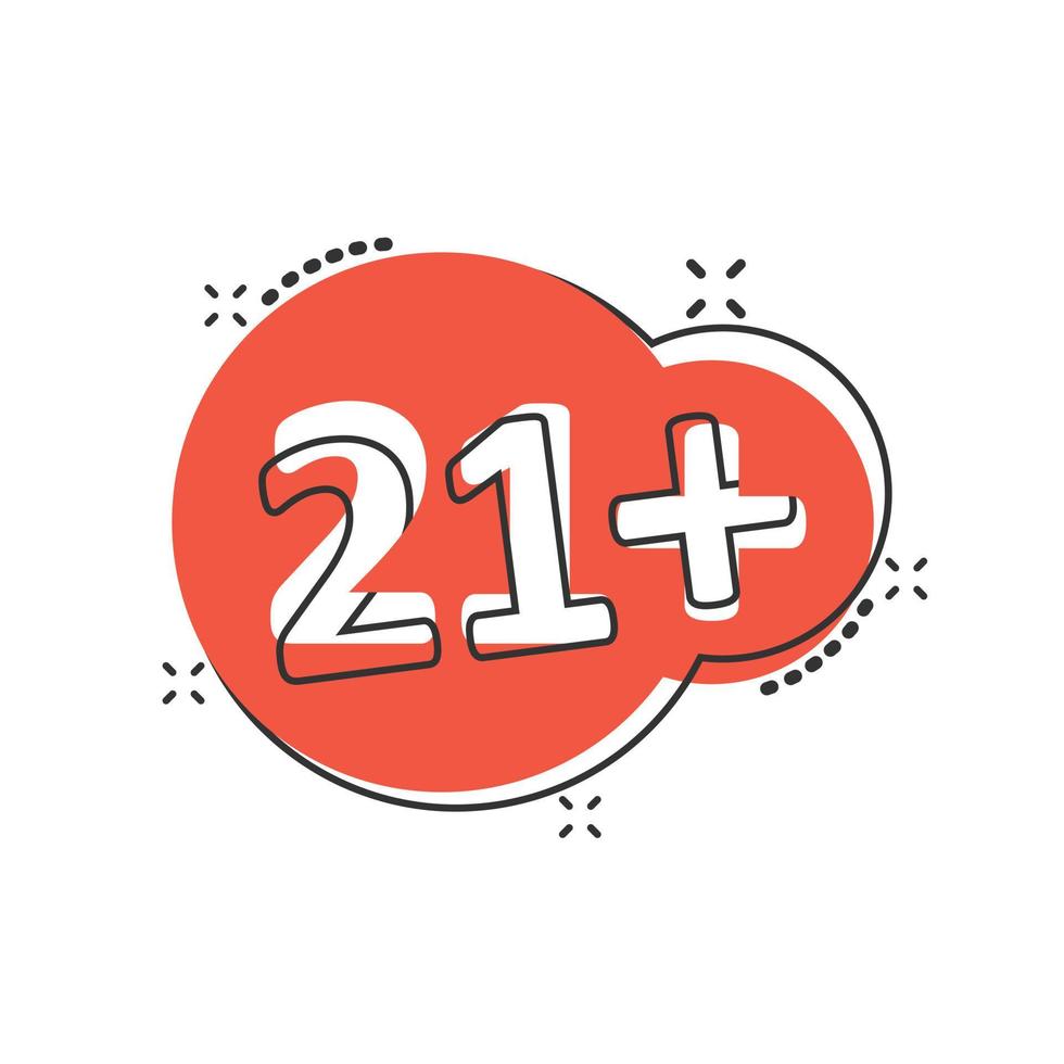 Twenty one plus icon in comic style. 21 cartoon vector illustration on white isolated background. Censored splash effect business concept.