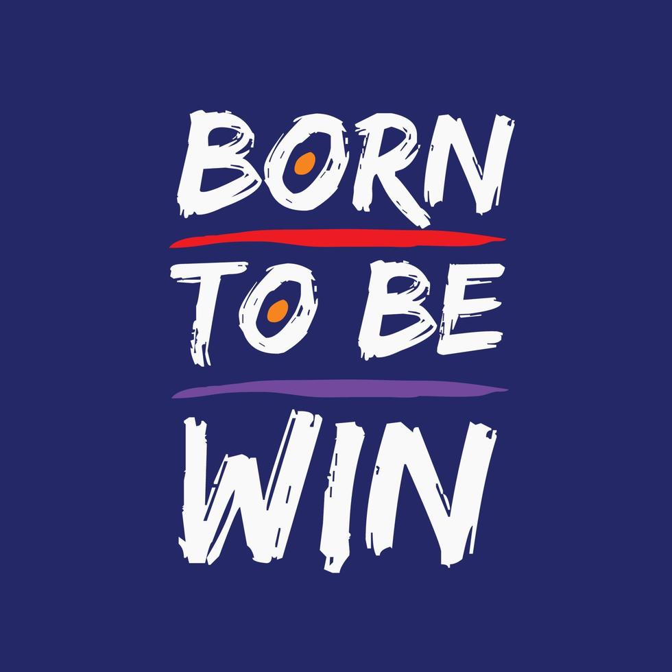 born to be win quote vector design