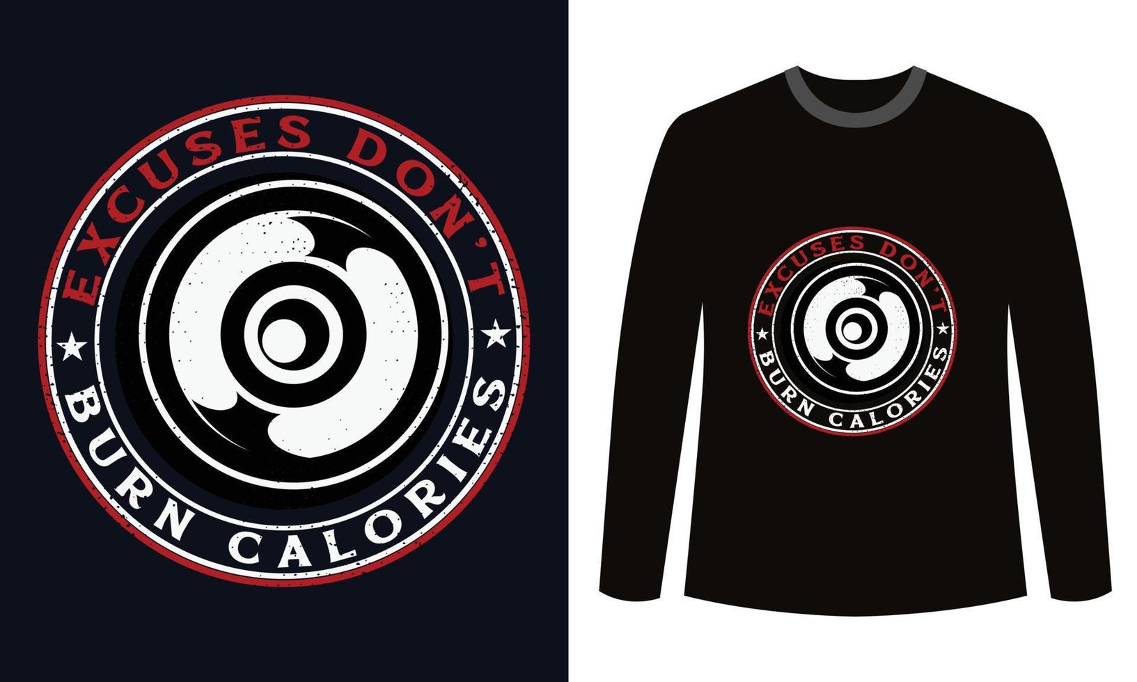 Fitness t-shirts Design Excuses Don t Burn Calories vector