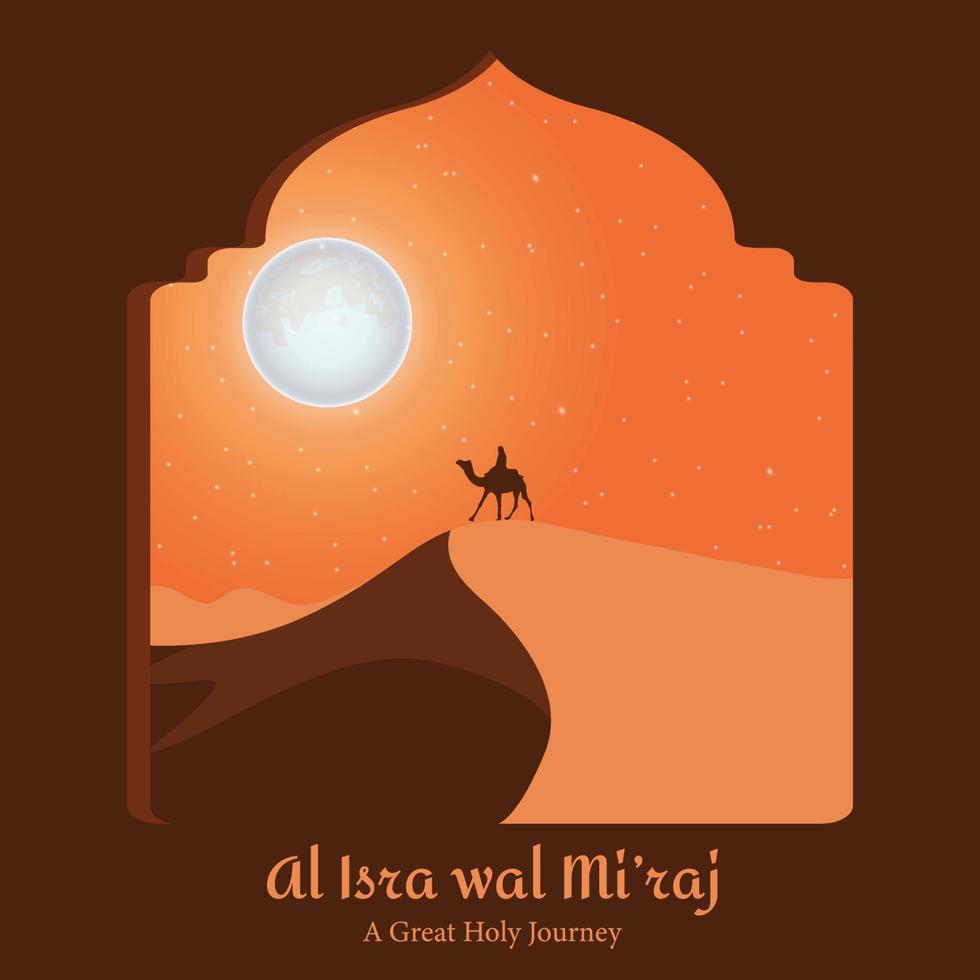 al isra wal miraj muhammad el viaje más grande y sagrado. ilustración del paisaje del desierto vector