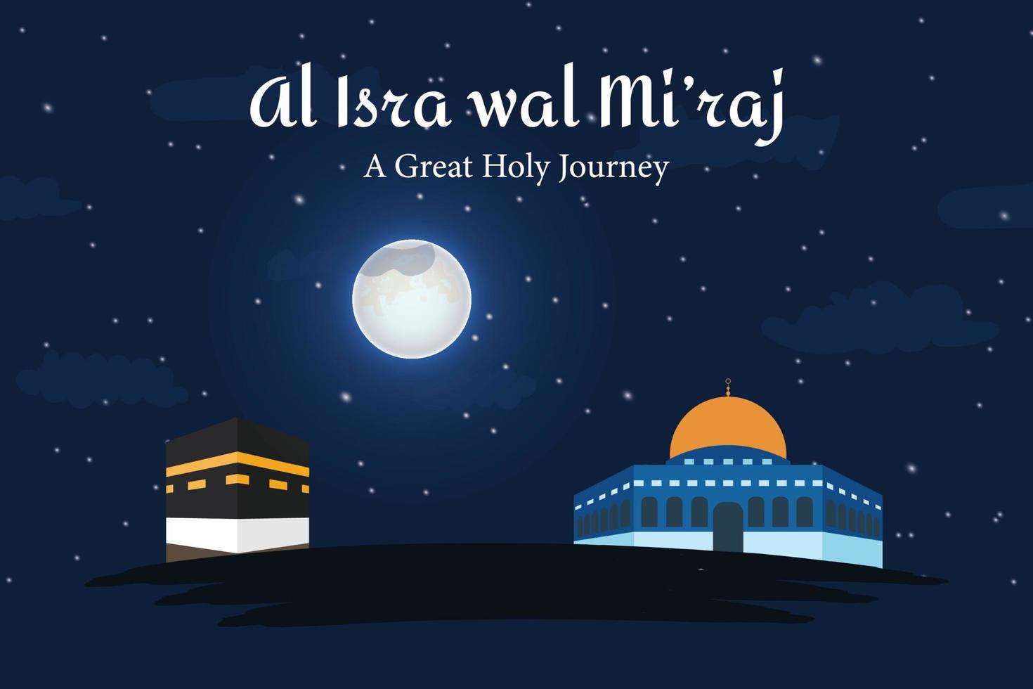 Al-Isra wal Mi'raj The night journey Prophet Muhammad. Al quds and Mecca vector