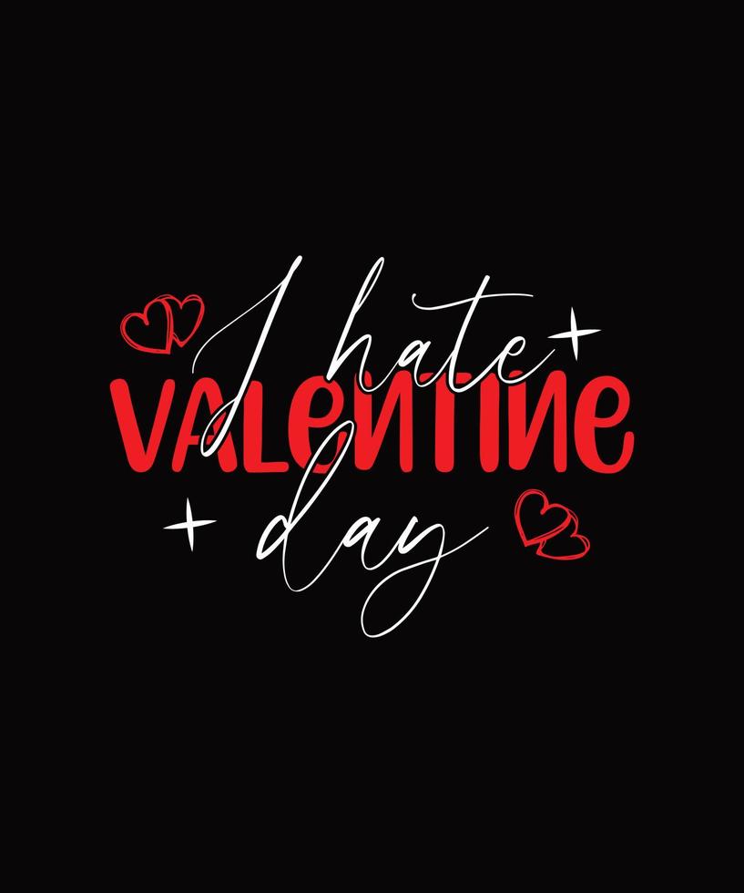 Valentines Typography day T shirt Design vector