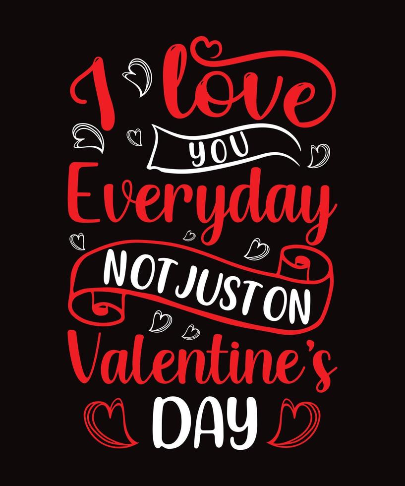 Valentines Typography day T shirt Design vector