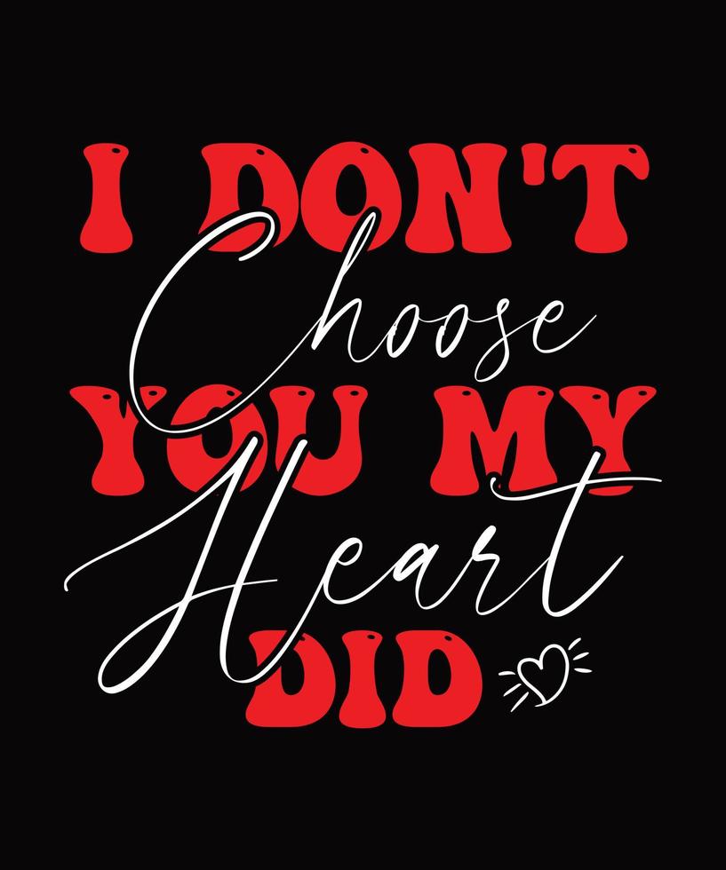 Valentines Typography day T shirt Design vector