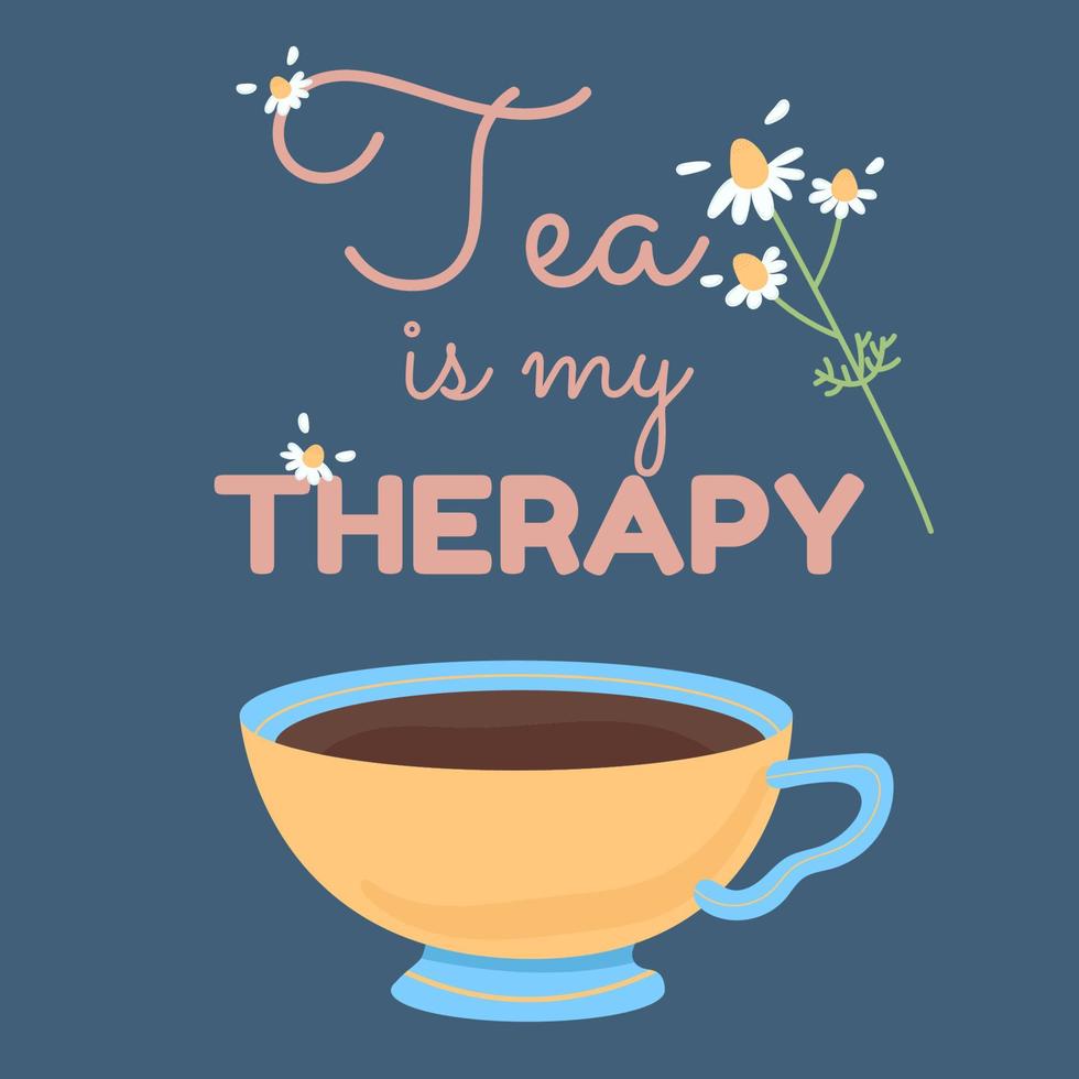 el té es mi terapia. taza amarilla con té y manzanilla vector