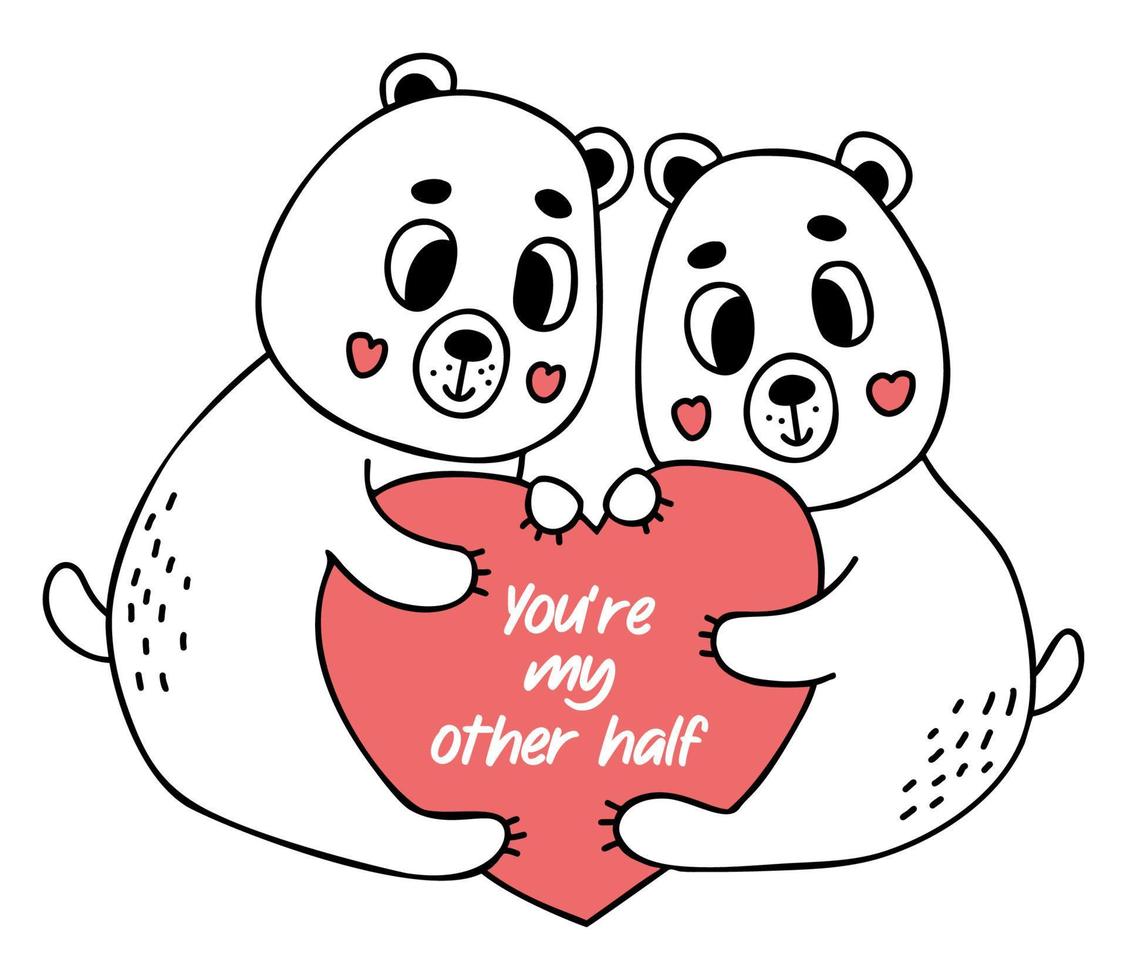 Cute pair of love teddy bears with big heart. Valentines card. Youre my other half. Vector illustration in doodle style. For design, decor, cards, print.