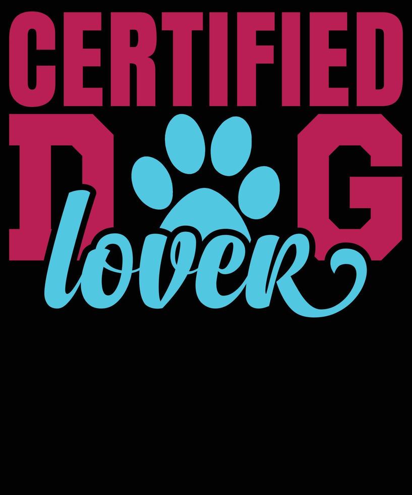 diseño de camiseta de cita de perro de tipografía de amante de perro certificado vector