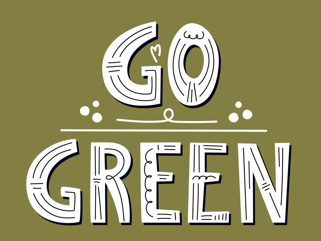 Go Green vector hand drawn sign. Lettering motivational quote for shopping bags, t-shirts, apparel or posters. Zero waste lifestyle motivation slogan. Environmental ecological phrase