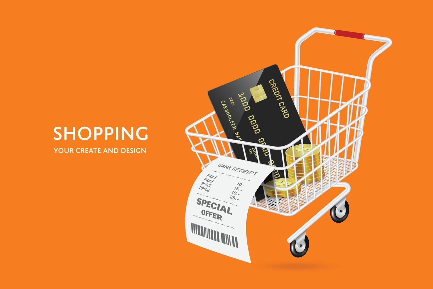 Credit card or ATM card and gold coins or dollars place in shopping cart and receipt paper with text special offer comes out of the cart,vector 3d isolated on orange background for shoping promotion vector