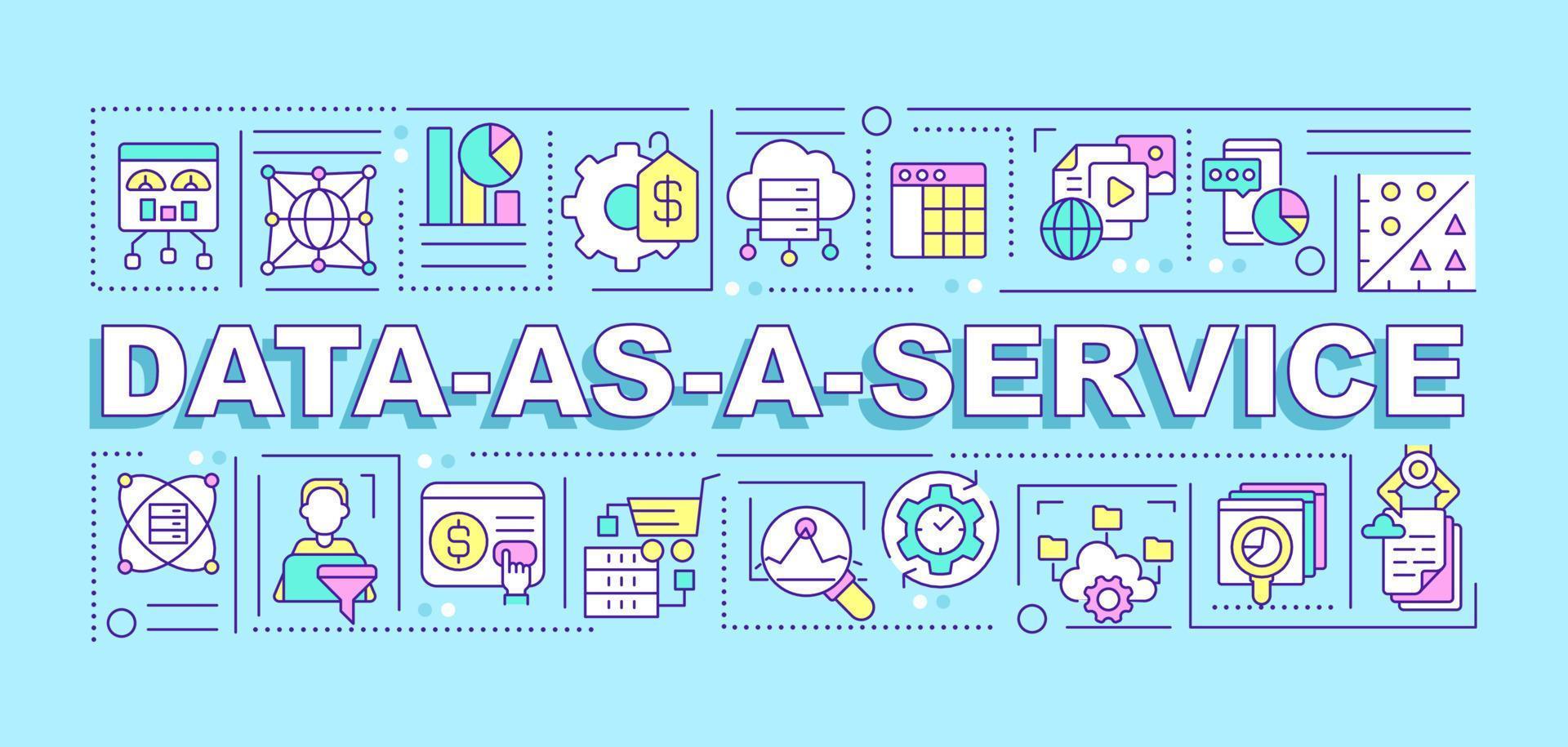 Data as service word concepts blue banner. Cloud based software tools. Infographics with editable icons on color background. Isolated typography. Vector illustration with text